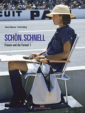 «Schön. Schnell – Die Frauen und die Formel 1» von Elmar Brümmer und Ferdi Kräling (Delius Klasing – Verlag)