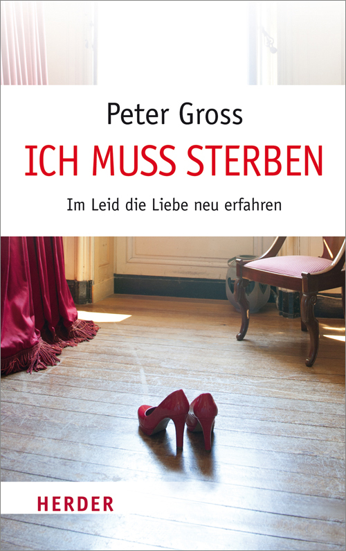 Grosse Beachtung für Peter Gross und sein Herder-Buch «Ich muss sterben»