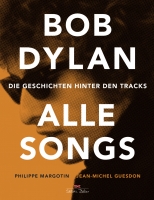 Bob Dylan Alle Songs im Verlag Delius Klasing auf Kulturonline.ch